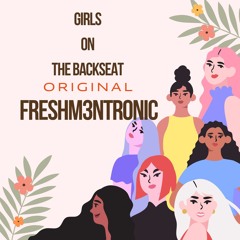 Girls On The Backseat ( Original Mix)