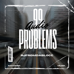 99 PROBLEMS