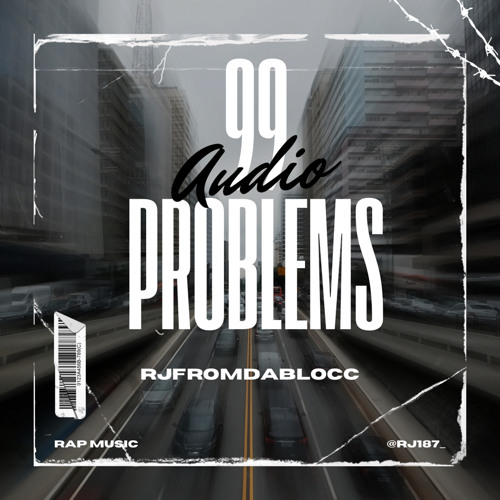 99 PROBLEMS