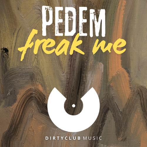 Pedem - Freak Me (Original Mix)