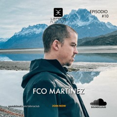 La Feria Podcast - Episodio #010 Fco Martínez