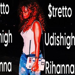 RIHANNA feat. Udishigh (prod. by $tretto)