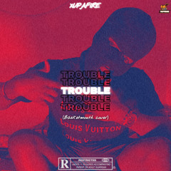 Trouble (Basketmouth cover)
