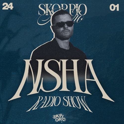 Skorpio Radio Show by Nsha 24.01.2025