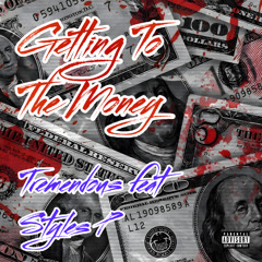 GETTING TO THE MONEY FEAT STYLES P