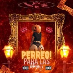 Perreo Para Las Bbys 2.0 By: Emmanuel Ossa Dj (special edittion: hallowen set)