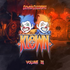 SEWER SESSIONS VOLUME 32 - KLOWN