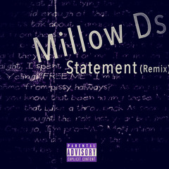 Millow Ds - STATEMENT (Remix)