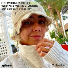 Rinse FM -  It's Whitney, Bitch w/Paurro