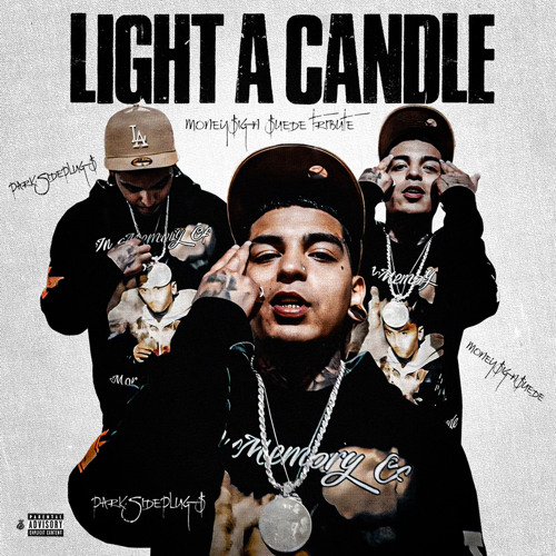 Light A Candle (MoneySign Suede Tribute)