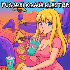Baja Blaster x Fuccboi (Pixel Doll Edit)      [FREE DL]