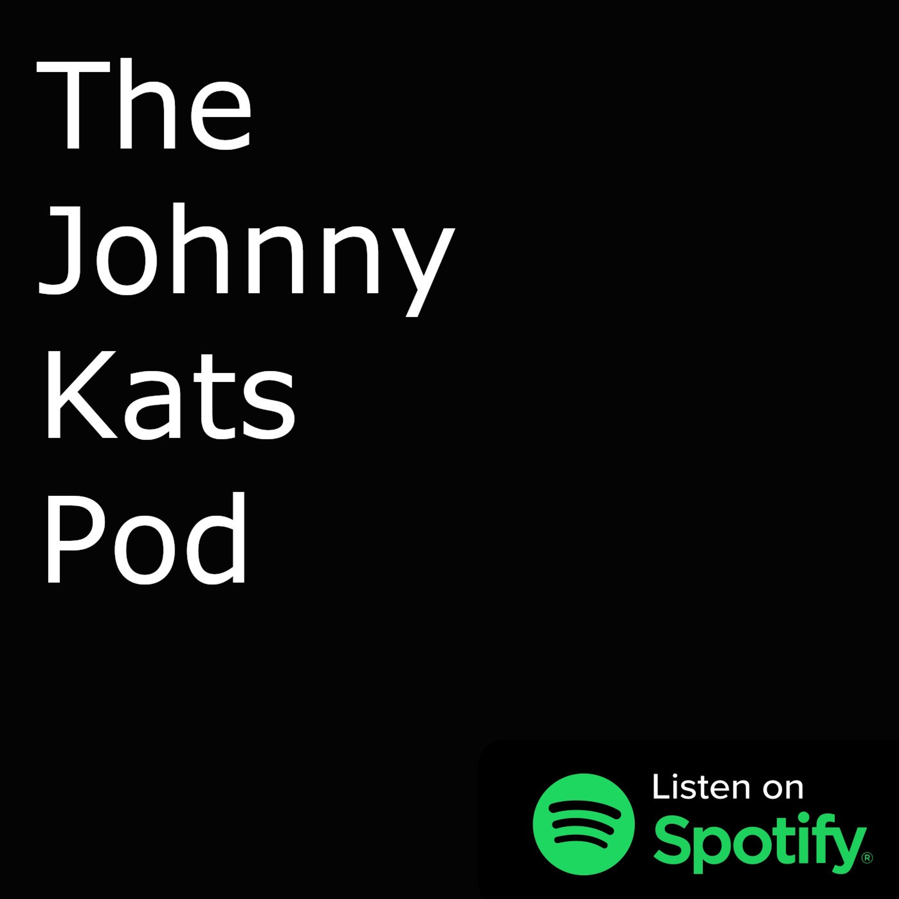 The Johnny Kats Pod