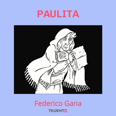 Paulita, de Federico Gana