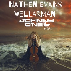 Nathen Evans- Wellarman ( Johnny O'Neill Remix)