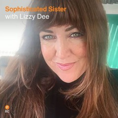Sophisticated Sister - Lizzy Dee — 2 December 2025