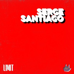 Serge Santiago - Limit