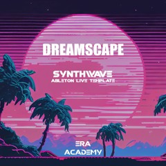 "Dreamscape" | 80's Synthwave Template | Ableton Live