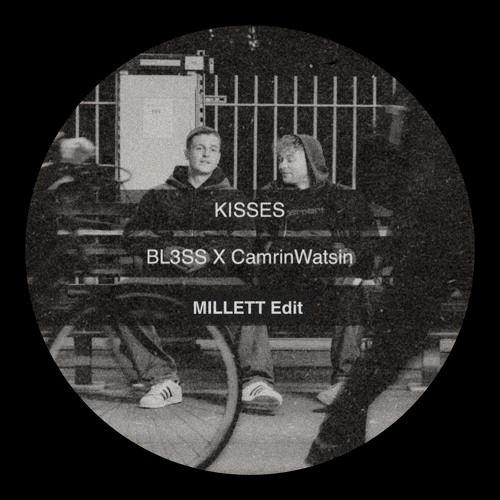 Kisses feat. Bbyclose [MILLETT Edit]