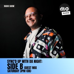 Sync'd Up #002 with Da Night (Side B Guest Mix)