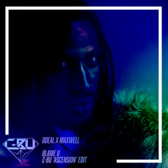 Odeal - Blame U (C-Bu 'Ascension' Edit)
