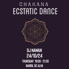 NaWaN - Ecstatic Dance 24.10.24 Chakana PT