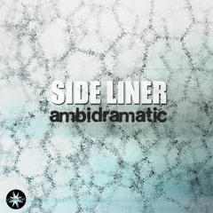 Side Liner - Ambidramatic -  Ambidramatic