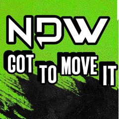 NDW - Got To Move It...