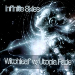 Infinite Skies w/Utopia Fade [Original]