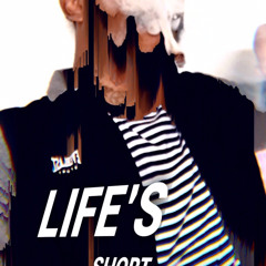 LIFE'S SHORT - DALESWRLD