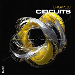 SVNX - Organic Circuits [DLR14]