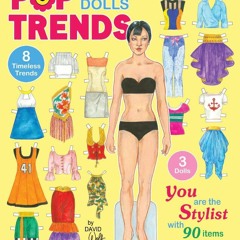 Read⚡ebook✔[PDF] Pop Trends Paper Dolls: You are the Stylist with 90 Items to Mix & Remix
