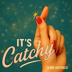 It’s Catchy