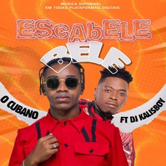 O Cubano - Esccabele - Bele (Feat. DJ Kalisboy)