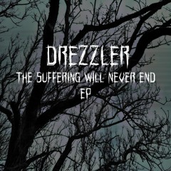 Things Will Never Be The Same Again (Free Download) [The Suffering Will Never End EP]