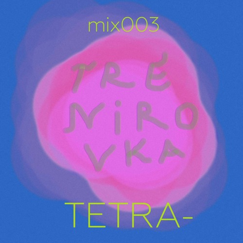 Stream Trenirovka mix 003 - tetra- by Trenirovka.rec | Listen online ...