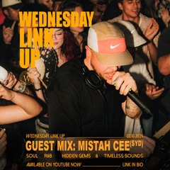 Wednesday Link Up: Mistah Cee (SYD) Guest List (LIVE)