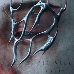 DIE WELL (FREE DOWNLOAD)
