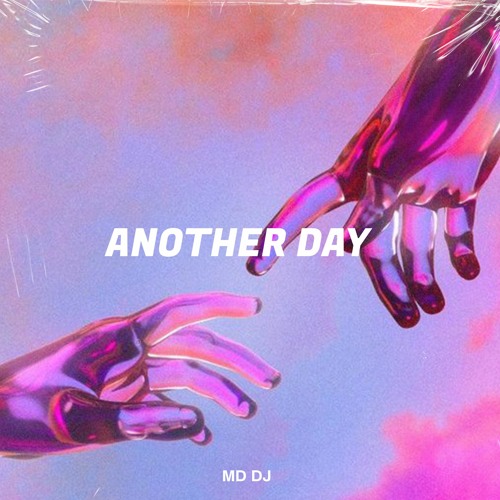MD Dj - Another Day (Radio Version)