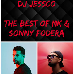 DJ JESSCO - THE BEST OF MK AND SONNY FODERA
