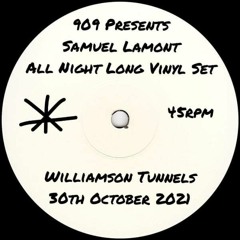 909 Presents Samuel Lamont All Night Long Live @ Williamson Tunnels (Part 1)