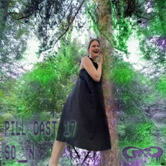 Pill Cast 17 | So_N