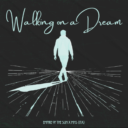 Walking on a Dream (MNS Summer Mix) [FREE DOWNLOAD]