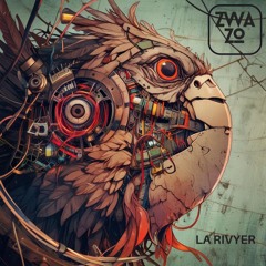 Zwazo - La Rivyer