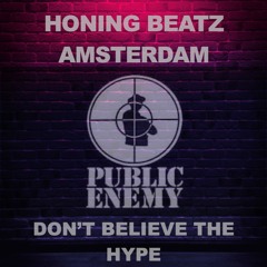 Don't Believe The Hype - Public Enemy ( HoNING BeATZ ReMIX )