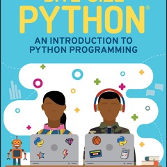 ❤ PDF Read Online ❤ Bite-Size Python: An Introduction to Python Progra