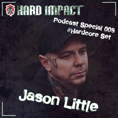 Special Hardcore / Uptempo Mix | by Jason Little | Januar 2022 | Hard Impact