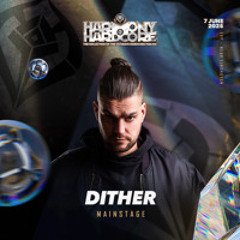 Dither | Harmony of Hardcore 2025 Warm-Up