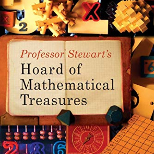 [READ] EPUB 📪 Professor Stewart's Hoard of Mathematical Treasures by  Ian Stewart [P