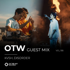 OTW Guest Mix Vol. 156: KVSH, DISORDER
