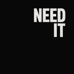 need it (prod. by white dior)